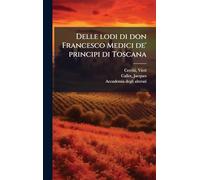 Delle lodi di don Francesco Medici de' principi di Toscana