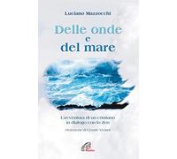 Delle onde e del mare. L’avventura di un cristiano in dialogo con lo Zen