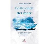 Delle onde e del mare. L'avventura di un cristiano in dialogo con lo Zen