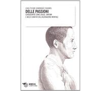 Delle passioni. Considerate come cause, sintomi e mezzi curativi dell'alienazione mentale