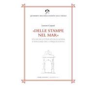 Delle stampe nel mar. Studi di letteratura latina e volgare del Cinquecento