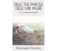Delle tue parole, delle mie paure