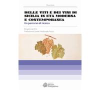 Delle viti e dei vini di Sicilia. Un percorso di ricerca in età moderna e contemporanea
