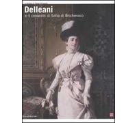 Delleani e il Cenacolo di Sofia di Bricherasio. Catalogo della mostra (San Secondo di Pinerolo, 11 ottobre 2008-11 gennaio 2009)