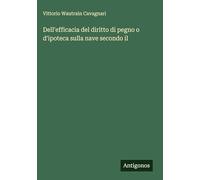 Dell'efficacia del diritto di pegno o d'ipoteca sulla nave secondo il