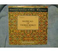 Deller Consort - Madrigals Of Thomas Morley