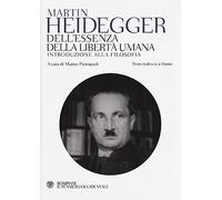 Dell'essenza della libertà umana. Introduzione alla filosofia. Testo tedesco a fronte