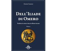 Libri Giacomo Casanova - Dell'iliade Di Omero. Tradotta In Ottava Rima In Idioma