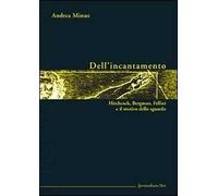 Dell'incantamento. Hitchcock, Bergman, Fellini e il motivo dello sguardo