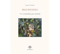 Dell'infanzia. Un vocabolario per narrarla