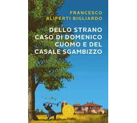 Dello strano caso di Domenico Cuomo e del casale Sgambizzo