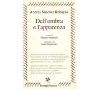 Dell'ombra e l'apparenza. Testo spagnolo a fronte