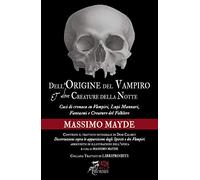 Dell'Origine del Vampiro e altre Creature della notte