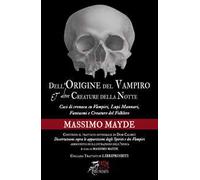 Dell'origine del vampiro e altre creature della notte. Nuova ediz.