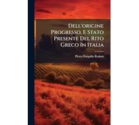 Dell'origine Progresso, E Stato Presente Del Rito Greco In Italia