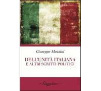 Dell'Unità italiana e altri scritti politici