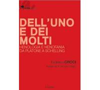 Dell'uno e dei molti. Henologia e henofania da Platone a Schelling