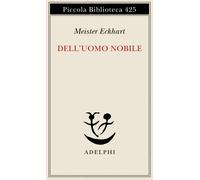 Dell'uomo nobile. Trattati - Meister Eckhart
