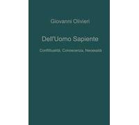 Dell'uomo sapiente. Conflittualità, conoscenza, necessita