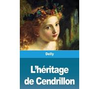 Delly L'héritage de Cendrillon (Tascabile)