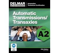 Delmar Delmar ASE Test Preparation - A2 Automatic Transmissions and (Tascabile)
