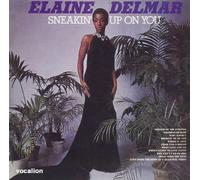 Delmar, Elaine - Sneakin' Up On You