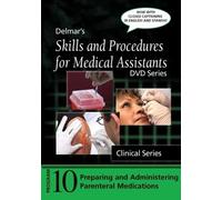 Delmar's Skills and Procedures for Medical Assistants: Preparing and Administering Parenteral Medications, With Closed Captioning
