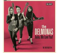 The Delmonas Hello, We Love You: The Big Beat EPs (Vinyl LP) 10" Album