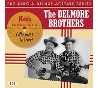 Delmore Brothers – Fifty Miles To Travel