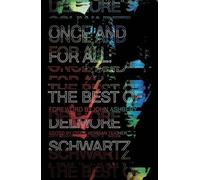 Delmore Schwartz Once and for All (Tascabile)