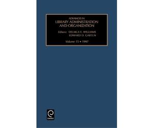 Delmus E. Willi Advances in Library Administration and Organi (Copertina rigida)