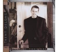 Delong, Trent - Great Is The Lord