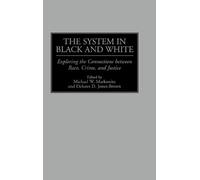 Delores D. Jones-Brown Michael W. Mar The System in Black and (Copertina rigida)