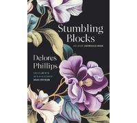 Delores Phillips Stumbling Blocks and Other Unfinished Work (Tascabile)