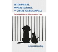 Deloris Delluom Veterinarians, Humane Societies, and Others Against (Tascabile)