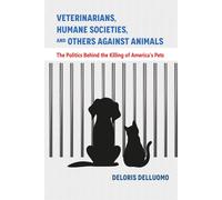 Deloris Delluom Veterinarians, Humane Societies, and Others Against (Tascabile)