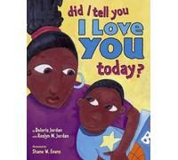 Deloris Jordan Did I Tell You I Love You Today? (Copertina rigida)