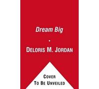 Deloris Jordan Dream Big (Copertina rigida)