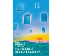 Delos ovvero la ricerca della felicità - 2025 - La valle del temp