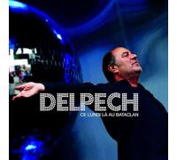 Delpech, Michel - Ce Lundi La Au Bataclan