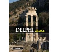 DELPHI GREECE: A Luxury Coffee Table Book of Iconic Landmarks