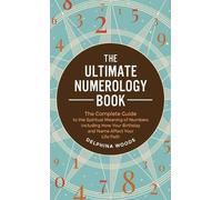 Delphina Woods The Ultimate Numerology Book (Copertina rigida)