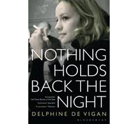 Delphine de Vigan Nothing Holds Back the Night (Tascabile)