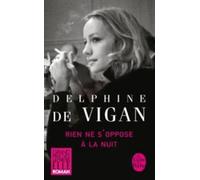 Delphine de Vigan Rien ne s'oppose a la nuit (Tascabile)
