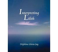 Delphine Jay Interpreting Lilith (Tascabile)