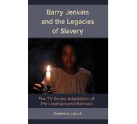 Delphine Letort Barry Jenkins and the Legacies of Slavery (Copertina rigida)
