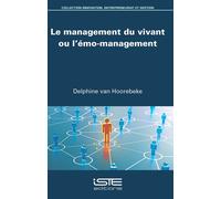 Delphine Van Hoorebeke Le management du vivant ou l'émo-management (Tascabile)