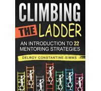Delroy Constantine-Simms Climbing The Ladder (Tascabile)