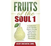 Delroy Constantine-Simms Fruits of the Soul 1 (Tascabile)