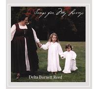 Delta Burnett Reed - Songs For My Loveys